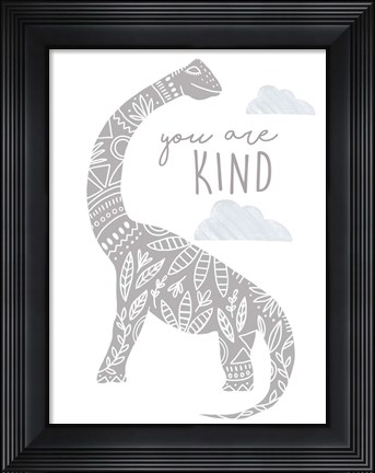 Framed You Are Kind Dino Print