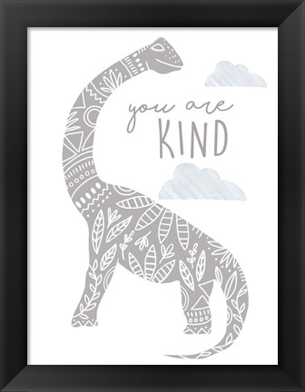 Framed You Are Kind Dino Print