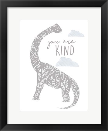 Framed You Are Kind Dino Print