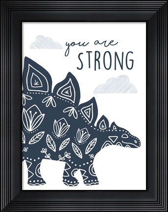 Framed You Are Strong Dino Print