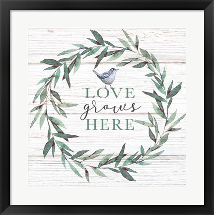 Framed Love Grows Here Print