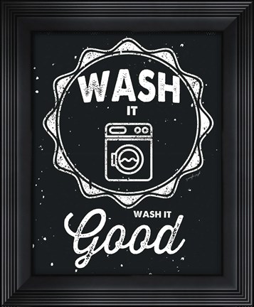 Framed Wash It Good Print