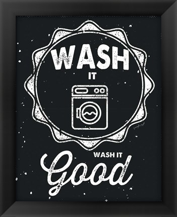 Framed Wash It Good Print