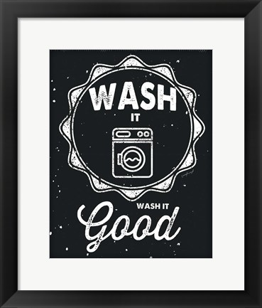 Framed Wash It Good Print