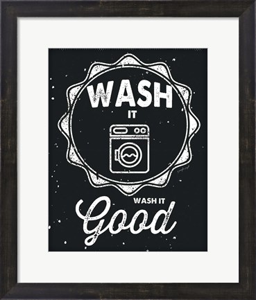 Framed Wash It Good Print