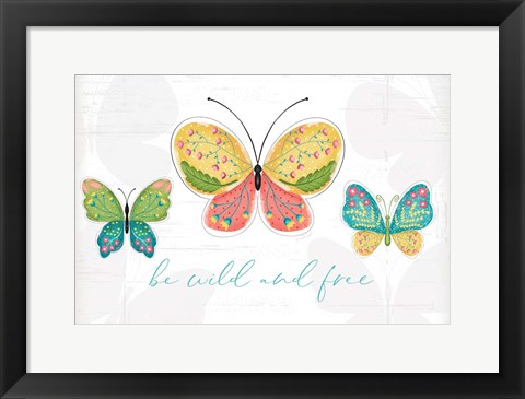 Framed Be Wild and Free Print