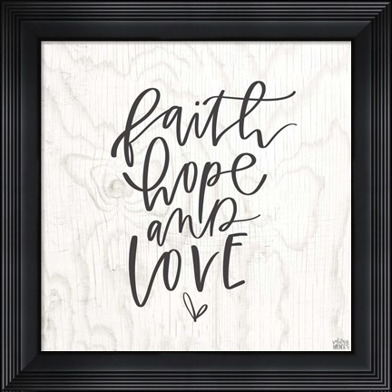 Framed Faith, Hope, Love Print