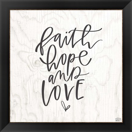 Framed Faith, Hope, Love Print