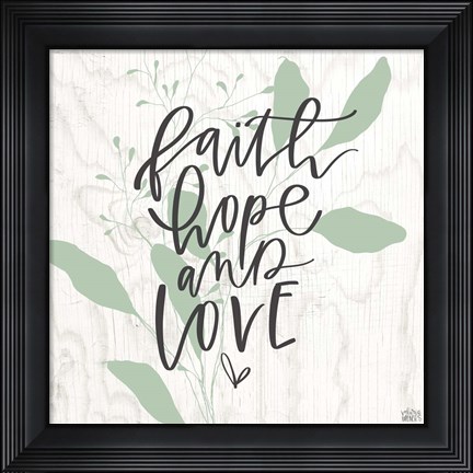 Framed Faith, Hope, Love Print