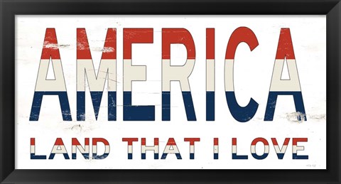 Framed America - Land That I Love Print