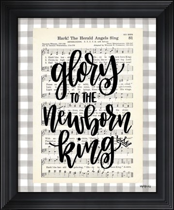 Framed Glory to the Newborn King Print