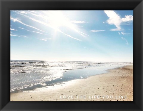 Framed Love The Life You Live Print