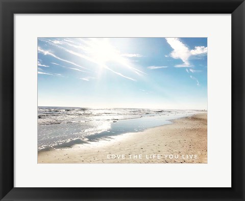 Framed Love The Life You Live Print