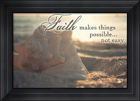 Framed Faith Makes Things Possible Print