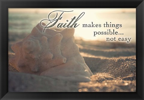 Framed Faith Makes Things Possible Print