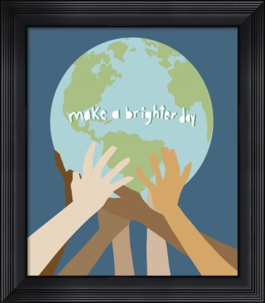 Framed Make a Brighter Day Print