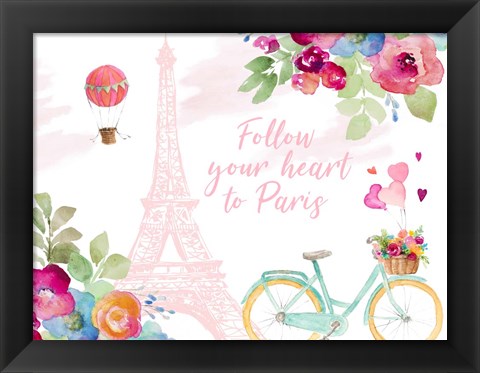 Framed Follow Your Heart to Paris Print