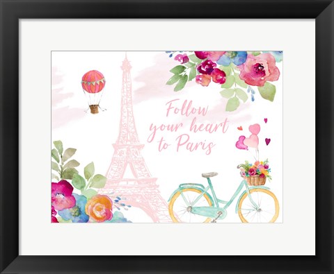 Framed Follow Your Heart to Paris Print