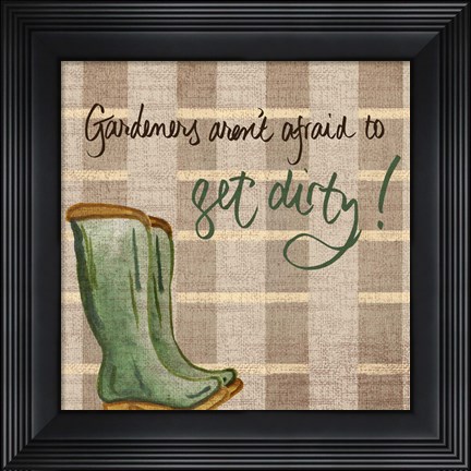 Framed Get Dirty Print