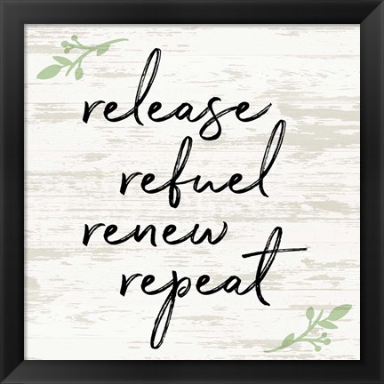 Framed Release Refuel Renew Repeat Print