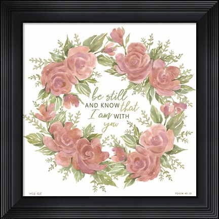 Framed Be Still and Know Print