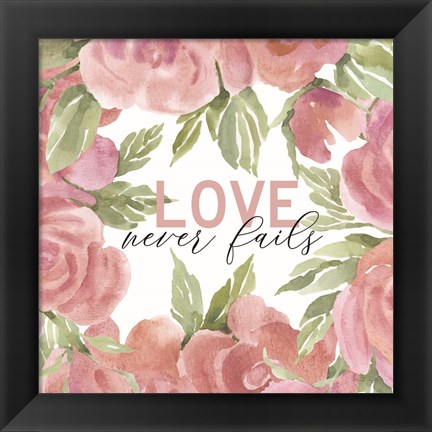 Framed Love Never Fails Print