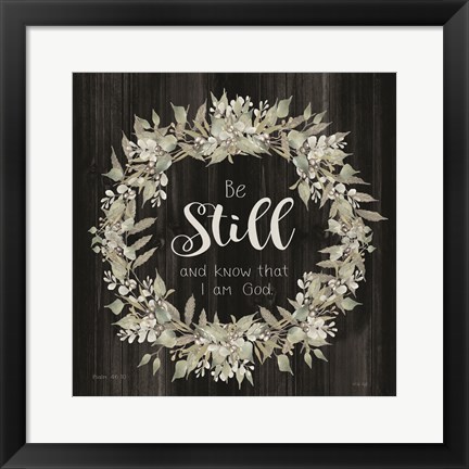 Framed Be Still and Know Wreath Print