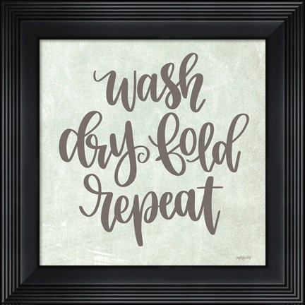 Framed Wash, Dry, Fold, Repeat Print