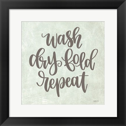 Framed Wash, Dry, Fold, Repeat Print
