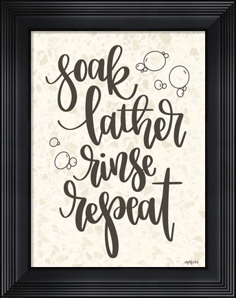 Framed Soak, Lather, Rinse, Repeat Print
