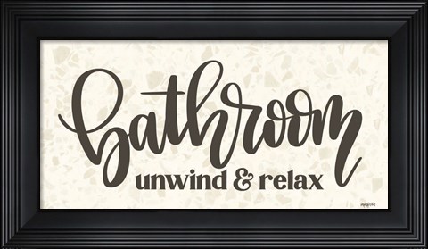 Framed Bathroom - Unwind &amp; Relax Print