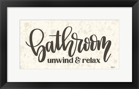 Framed Bathroom - Unwind &amp; Relax Print
