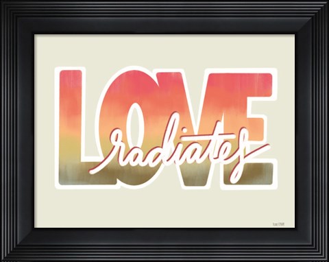 Framed Love Radiates Print