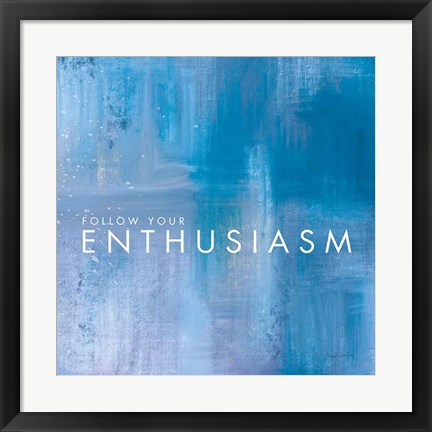 Framed Enthusiasm Print