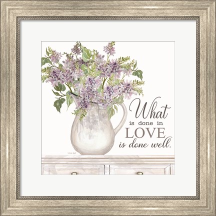 Framed What is Done in Love Print