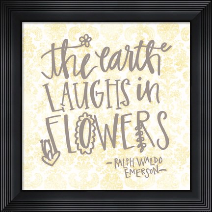 Framed Earth Laughs Print