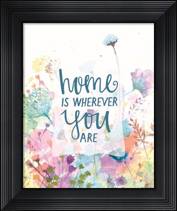 Framed Home is Wherever You Are Print