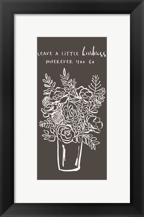 Framed Leave a Little Kindness Print