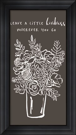 Framed Leave a Little Kindness Print
