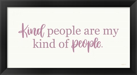 Framed Kind People Print