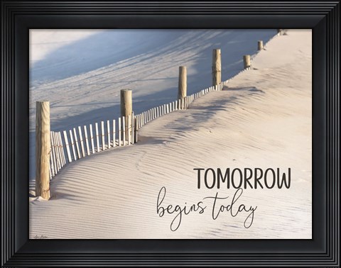 Framed Tomorrow Begins Today Print