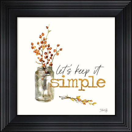 Framed Let&#39;s Keep It Simple Print