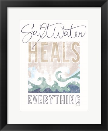 Framed Saltwater Heals Everything Print
