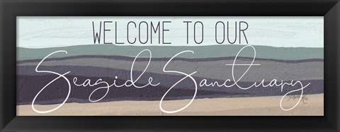 Framed Welcome to Our Seaside Sanctuary Print