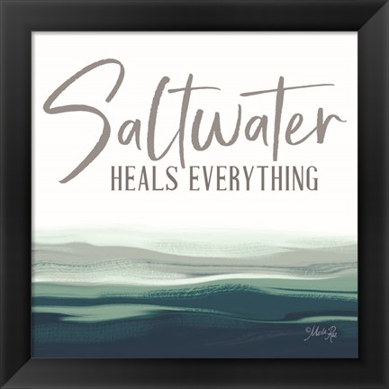 Framed Saltwater Heals Everything Print