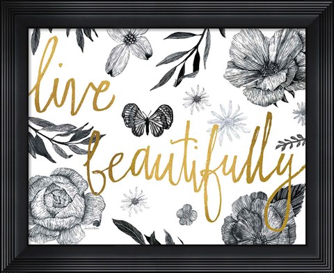 Framed Live Beautifully BW Crop Print
