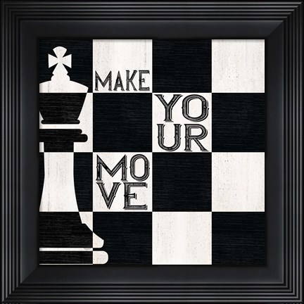 Framed Chessboard Sentiment I-Make your Move Print