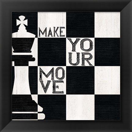 Framed Chessboard Sentiment I-Make your Move Print