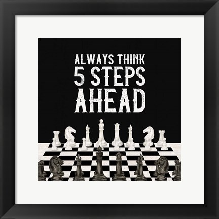 Framed Rather be Playing Chess III-5 Steps Ahead Print