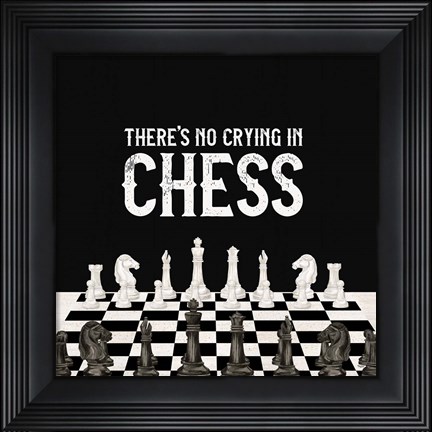 Framed Rather be Playing Chess V-No Crying Print